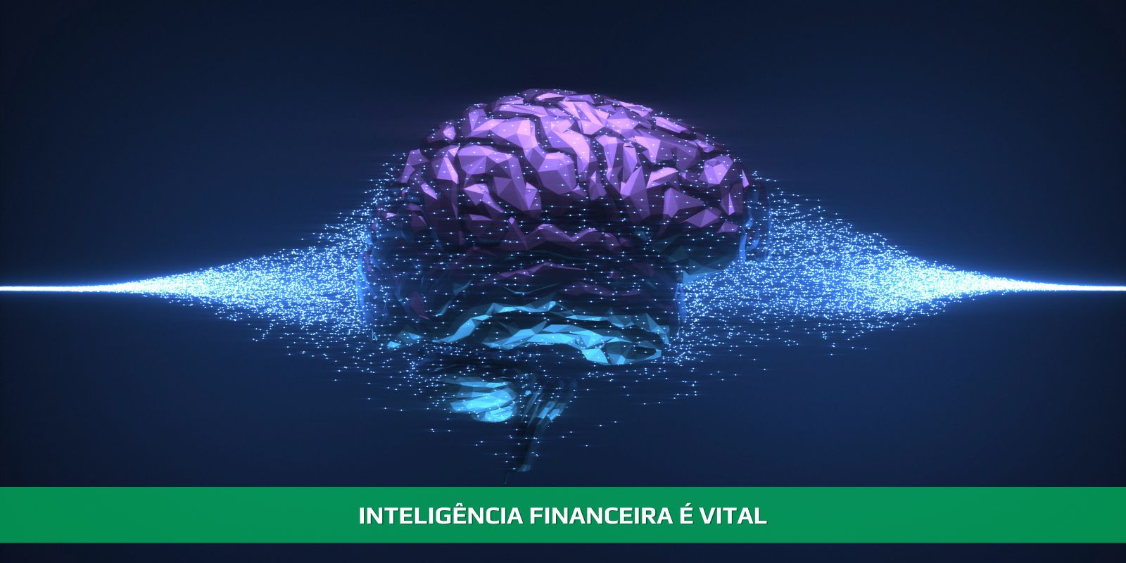 Figura 4 - INTELIGÊNCIA FINANCEIRA. DESAFIADOR E VITAL